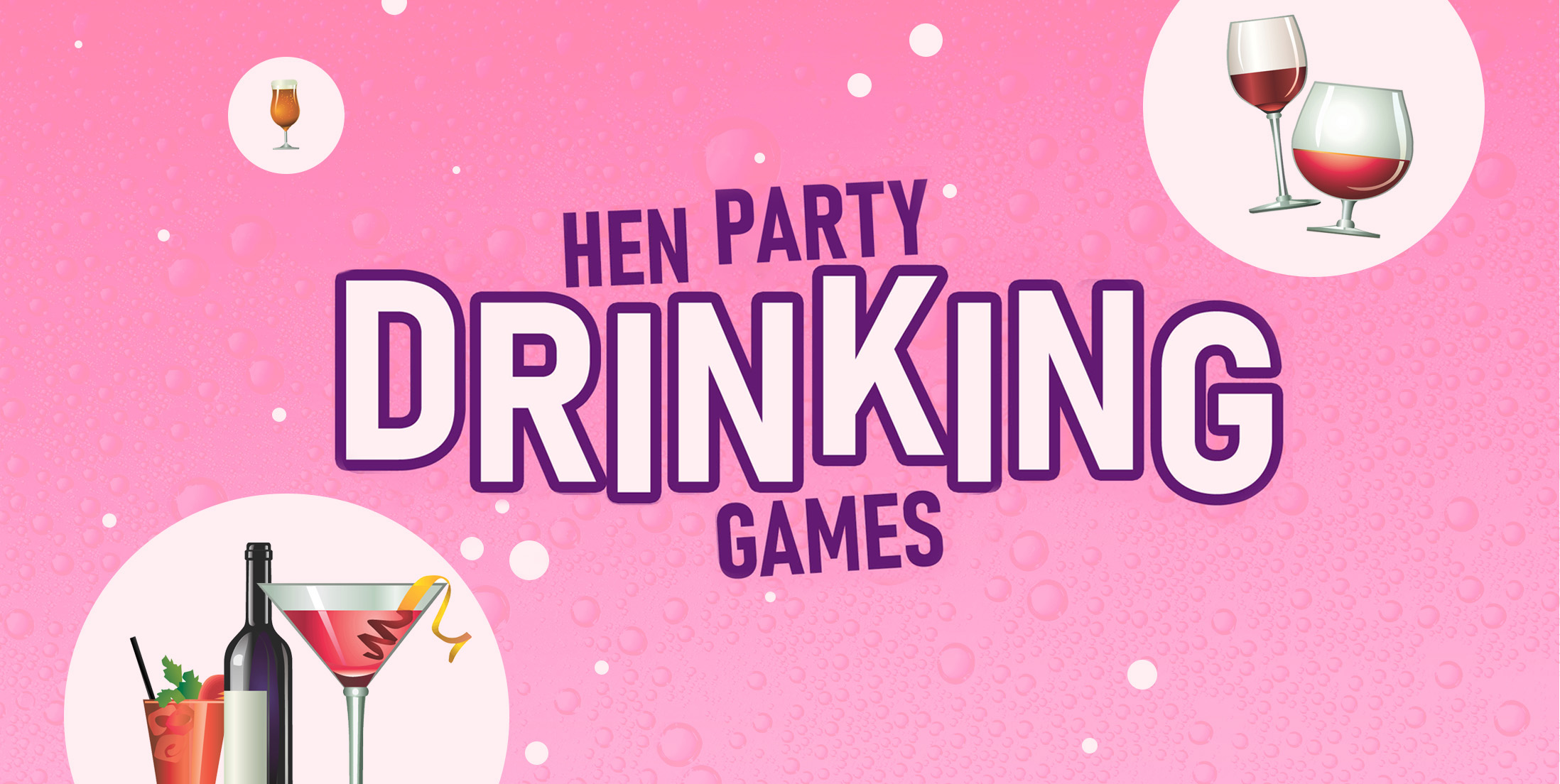 Hen Party Drinking Games for Your Hens Night