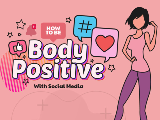 How to be Body Positive with Social Media
